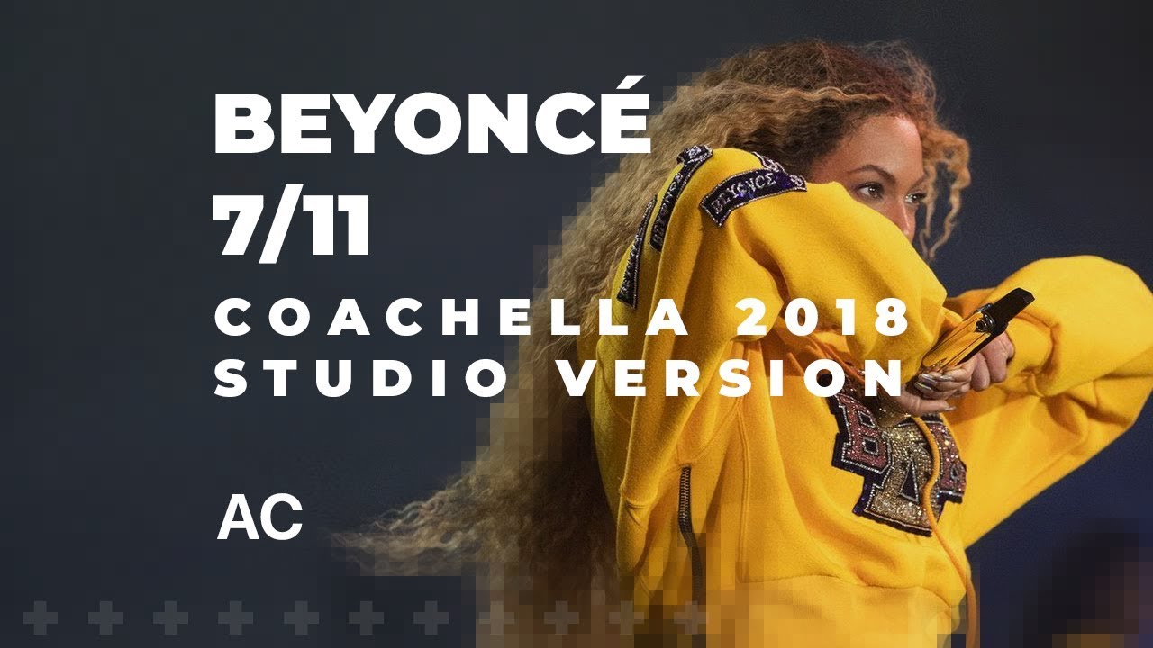 Beyoncé — 7/11 (Coachella Studio Version) - YouTube