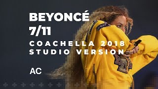 Beyoncé — 7/11 (Coachella Studio Version)