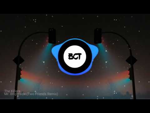 The Killers - Mr. Brightside (Two Friends Remix)