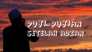 Puji - pujian setelah Adzan - Inna Sholati Wanusuki