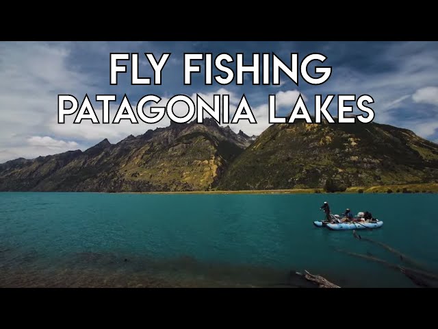 Fly Fishing Patagonia Lakes 