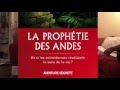 La prophétie des Andes de James Redfield racontée par François Muller, magnétiseur