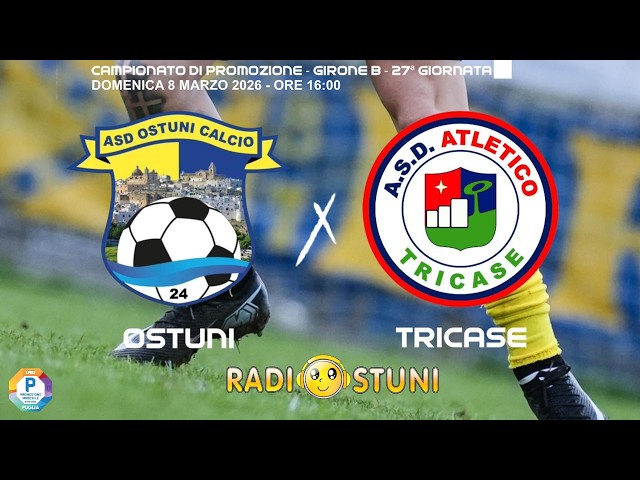 Diretta ASD Ostuni Calcio 24 vs Atletico Tricase | Promozione _ 08/03/2026 _ Radiostuni