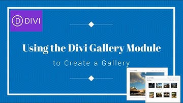 Using the Divi Gallery Module to Create a Gallery | Divi Tutorial
