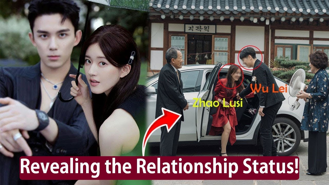 The Secret Revealed Zhao Lusi and Wu Lei Finally Reveal Their
