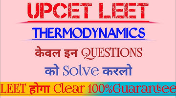 THERMODYNAMICS || UPCET LEET || Previous Year Questions for Revision