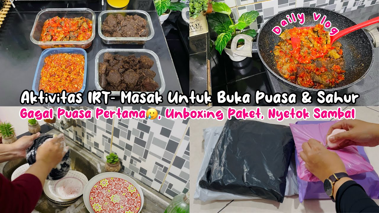 🌸AKTIVITAS IRT- MASAK UNTUK BUKA PUASA & SAHUR | GAGAL PUASA PERTAMA🥲, UNBOXING PAKET, NYETOK SAMBAL
