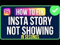 INSTAGRAM STORY NOT SHOWING [FIXED] | Instagram Story Not Showing on Archive Problem