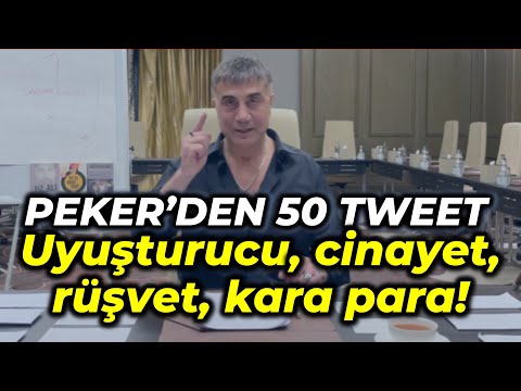 Sedat Peker 50 Tweet'te kirli ilişkileri ifşa etti