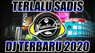 DJ TERLALU SADIS IPANK 2020 By Nanda Lia