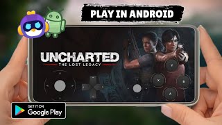 Uncharted: The Lost Legacy Android Gameplay👌|| Chikii Cloud Emulator😍