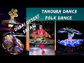 Folk dance   tanoura dance  dubai desert safari  egyptian folk dance folk