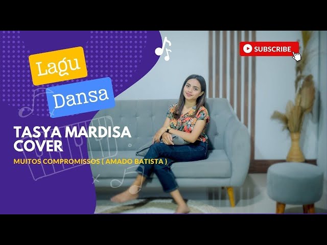 Tasya Mardisa // Muitos Compromissos // Dansa Cover class=