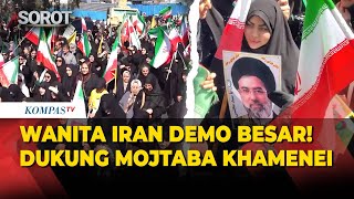 Massive Protests Iranian Women Take To The Streets In Support Of Supreme Leader Mojtaba Khamenei