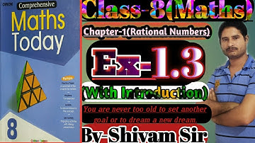 Class-8(Maths) Chapter-1(Rational Numbers) Ex-1.3 (Q -1 to Q-8)With Introduction By-Shivam Sir