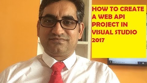 Create a Web API Project in Visual Studio 2017