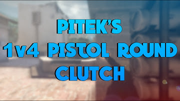 CS:GO 1v4 Pistol round clutch by PiTeK