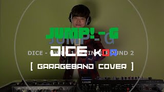 DICE 🇰🇷 - JUMP! - G | [GarageBand Cover]