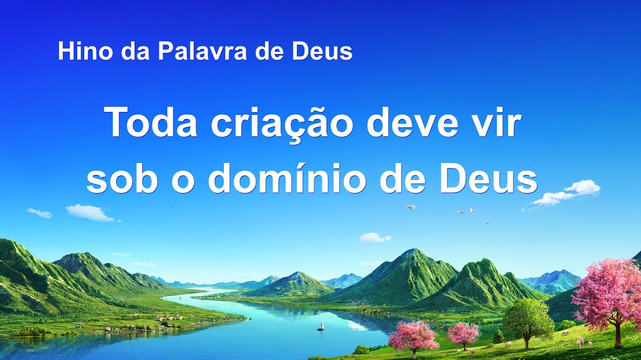 Música gospel 2020 "Toda criação deve vir sob o domínio de Deus"