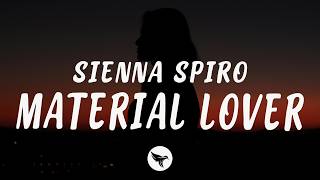 SIENNA SPIRO - Material Lover (Lyrics)