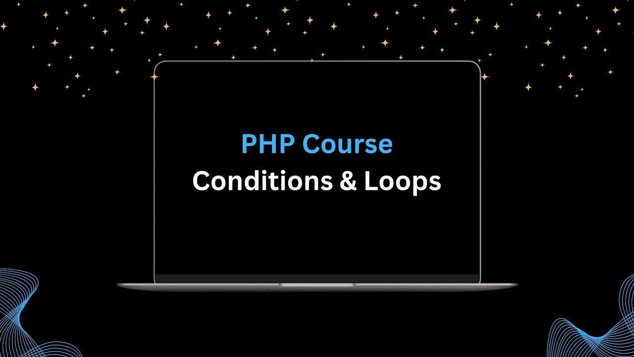 PHP Course Video 005 | Conditions & Loops - YouTube