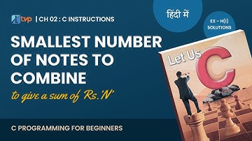 Let Us C Solutions | C Programming | How to Find smallest number of currency note in C language