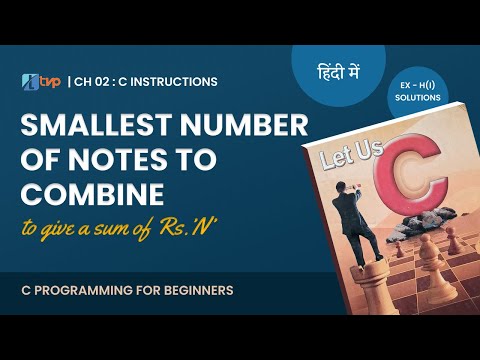 Let Us C Solutions | C Programming | How to Find smallest number of currency note in C language