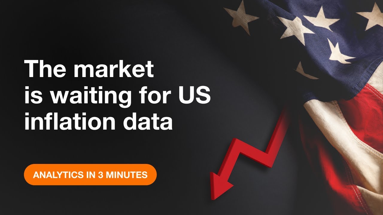 The market is waiting for US inflation data | AMarkets - YouTube