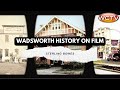 Wadsworth history on film sterling bowes