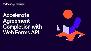 Accelerate Agreement Completion with Web Forms API - Webinar