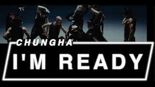 DANCE CHOREOGRAPHER REACTS - CHUNG HA 청하 | 'I'm Ready' Extended Performance Video