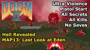 Doom II: Hell Revealed - MAP13: Last Look at Eden (Ultra-Violence 100%)
