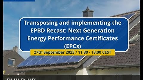 "Transposing and implementing the EPBD Recast: Next Generation Energy Performance Certificates"