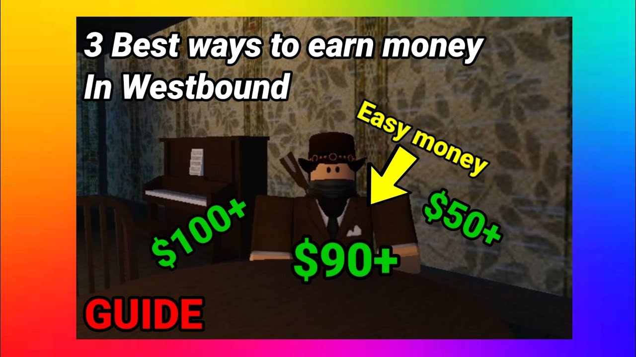 3 Best Ways To Earn Money In Roblox Westbound Youtube - easy ways to earn money in roblox