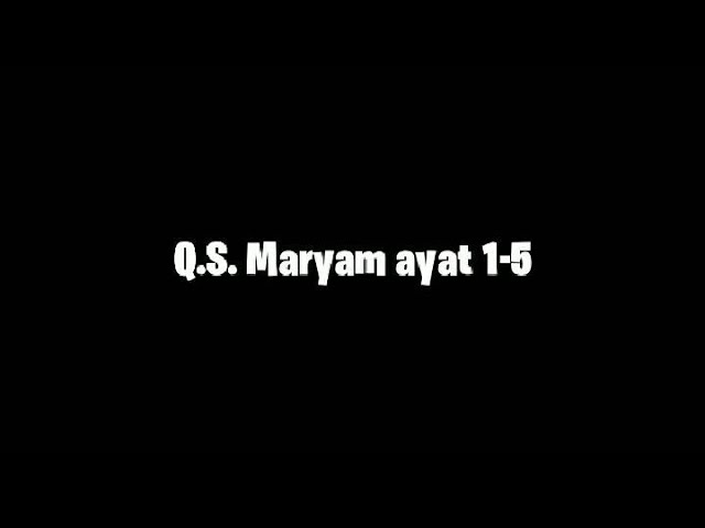 SURAT MARYAM || AYAT 1-5 class=