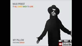 Maxi Priest Ft Shaggy - My Pillow