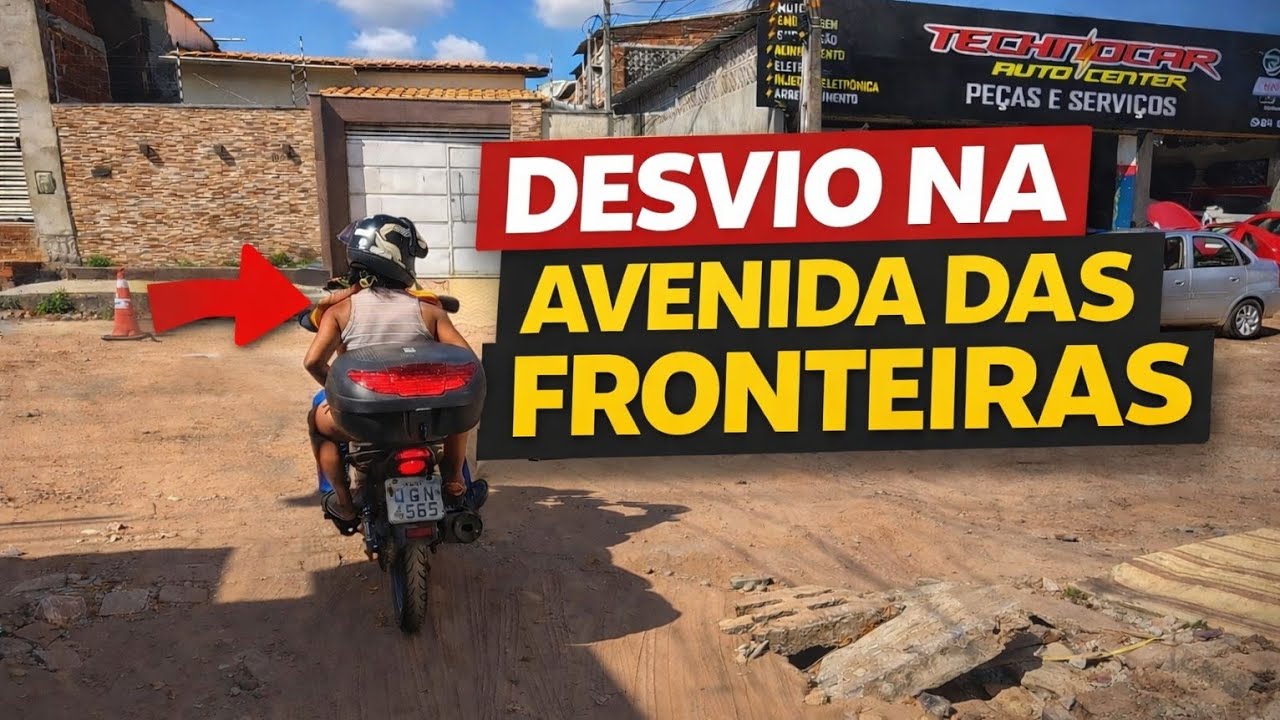 DESVIO NA AVENIDA DAS FRONTEIRAS! Olha Como Está a Situação 