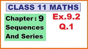 Maths 11 Ex 9.2 (Q.1) Ch:9 Sequences And Series | Ncert | Cbse.