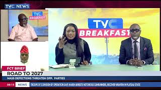 FCT Brief: Road To 2027 | Mass Defections Threaten Opposition Parties