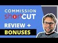 COMMISSION SHORTCUT REVIEW - Don’t buy without my custom bonuses