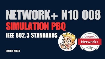IEEE 802.3 Standards - Simulation - PBQ - Drag and Drop - CompTIA Network+ N10 - 008