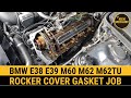 ROCKER COVER VALVE COVER GASKET REPLACEMENT M60 M62 M62TU BMW E31 E32 E34 E38 E39 X5 E53 RANGE ROVER