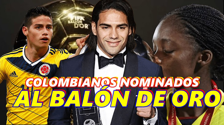 Colombianos que han sido nominados al Balón de Oro
