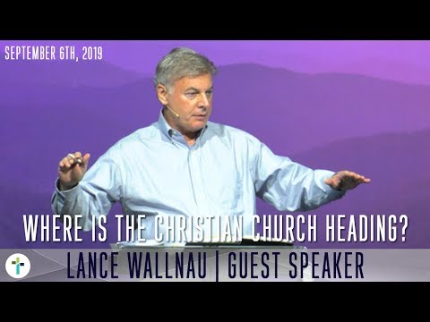 Where The Christian Church Is Heading | Lance Wallnau | Sojourn ...