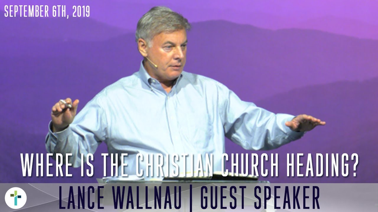 Where The Christian Church Is Heading | Lance Wallnau | Sojourn Church Carrollton Texas
