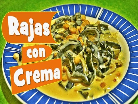 Como hacer Rajas con Crema / Recipe strips of poblano chiles with cream