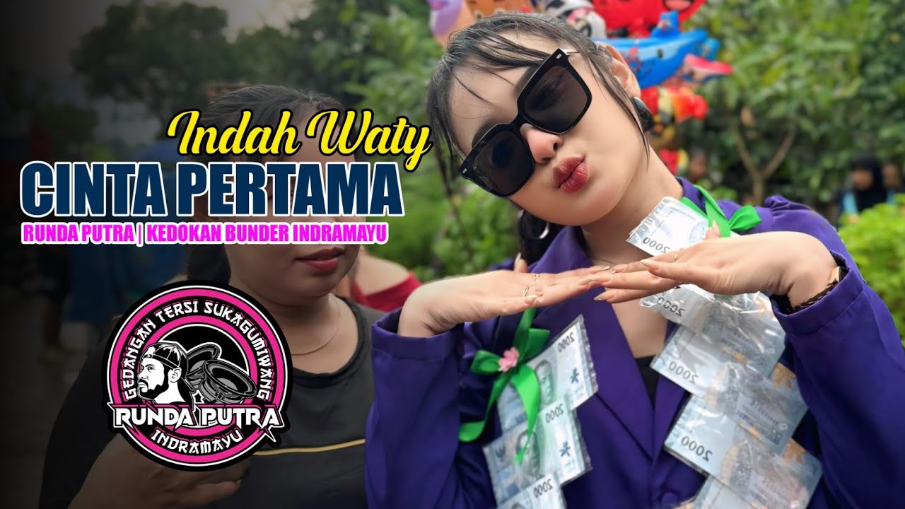 CINTA PERTAMA | INDAH WATY - RUNDA PUTRA ONE‼️DESA  KEDOKAN BUNDER INDRAMAYU 2026