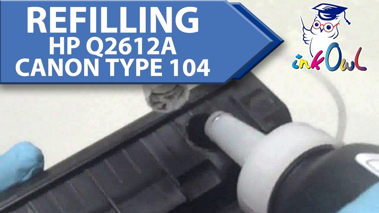 How to Refill HP Q2612A 12A and CANON Type 104 Toner Cartridges YouTube