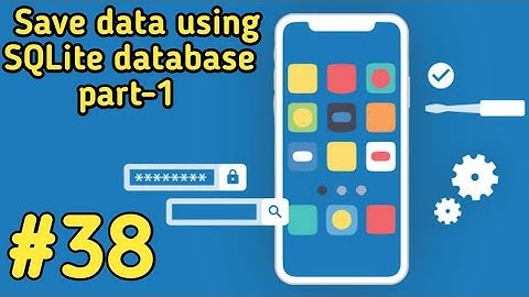 Save data using SQLite database part-1 in Android studio