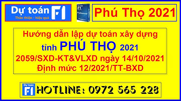 Hướng dẫn lập dự toán tỉnh Phú Thọ theo  số 2059/SXD-KT&VLXD 14/10/2021 - Định mức 12/2021/TT-BXD